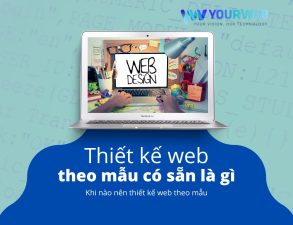 Thiết kế web theo mẫu có sẵn là gì